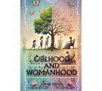 Girlhood and Womanhood: Annotated