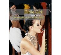 Girlie Girl!: Coloring Book For Little Girls!