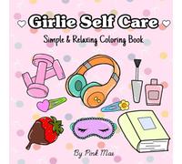 Girlie Self Care: Simple & Relaxing Coloring Book