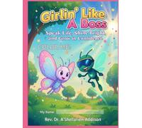 Girlin' Like A Boss: Speak Life, Shine Bright, and Grow In Confidence