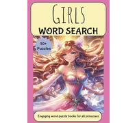 Girls and Princess Word Search Puzzle Book: Word searches with easy to read print about girls, princess, unicorns, and more | 6x9 inches, 110 pages | ... for vacations, holidays, and leisure times
