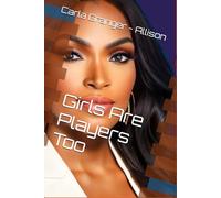 Girls Are Players Too