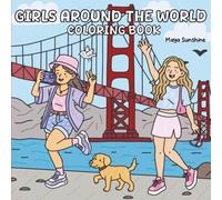 Girls Around the World Coloring Book: 30 Relaxing Summer Vacation Scenes Featuring Beautiful Girls, Famous Landmarks, Cute Animals, and Dream Destinations for Teens and Adults