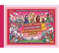 Girls Autograph Book: Magical Theme Park Signature Keepsake for Kids to Collect Princess hero Character Signatures, Photos, and Meet Memories Fairytale Vacation Journal
