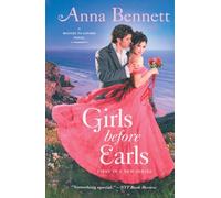 Girls Before Earls: A Rogues to Lovers Novel: 1
