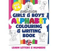 Girls & Boys Alphabet Colouring & Writing Book: Learn letters and numbers