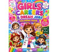 Girls Careers & Dream Jobs Coloring Book: 50 Cute Career Girls to Color and Enjoy!