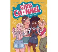 Girls Channel. ¡Dale al Play!: Libro 1 (LITERATURA INFANTIL - Narrativa infantil)