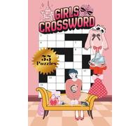 GIRLS CROSSWORD PUZZLE BOOK| 55 Fun and Creative Crossword Puzzles for Stylish, Curious, and Imaginative Girls: Solutions Included: Perfect Gift for ... Entertainment (MINDFUL ESCAPE COLLECTION)
