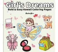 Girls Dreams: Cute Coloring Book for Girls Ages 4-10 with Kawaii Characters | 102 Bold & Easy Fun Designs: Bold & Easy Kawaii Coloring Pages| Fun and ... Animals, Makeup & School Accessories for Kids