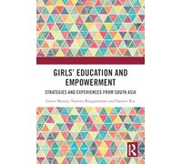 Girls’ Education and Empowerment: Strategies and Experiences from South Asia