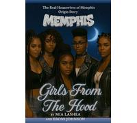 Girls From The Hood: The Real Housewives of Memphis, Tennessee Origin Story Part 1