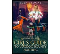 Girl's Guide to Voodoo Bounty Hunting 5: High Jinx. A California Cozy Paranormal Mystery.