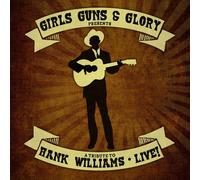 Girls Guns and Glory A Tribute To Hank Williams Live (CD) (Importación USA)