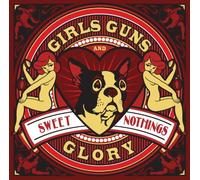 Girls Guns & Glory - Sweet Nothings by Girls Guns & Glory (2011) Audio CD