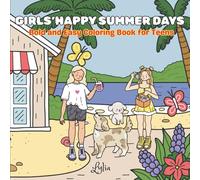 Girls' Happy Summer Days: Bold and Easy Coloring Book for Teens