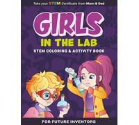 Girls in the Lab STEM Coloring & Activity Book: A Fun-Filled STEM Journey for Girls and Boys with Science Lab Coloring Pages, Brain Games, and Inspiring Journal Prompts
