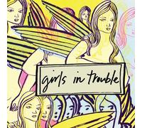 Girls in Trouble - Girls in Trouble