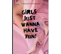 Girls just wanna have fun