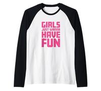 Girls Just Wanna Have Fun Camiseta Manga Raglan