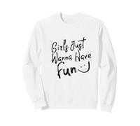 Girls Just Wanna Have Fun Illustration Cool Quotes Graphic Sudadera