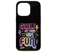 Girls Just Wanna Have Fun Retro 70s 80s 90s Mujeres Niñas Niños Carcasa para iPhone 13 Pro