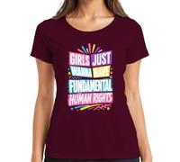 Girls Just Wanna Have Fundamental Statement - Camiseta para mujer, granate, 3XL