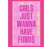 Girls Just Wanna Have Funds: Financial Literacy Book