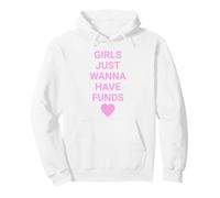 Girls Just Wanna Have Funds, Funny Gen Z Slogan Meme Sudadera con Capucha
