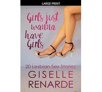 Girls Just Wanna Have Girls: 20 Lesbian Sex Stories