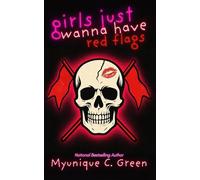 Girls Just Wanna Have Red Flags