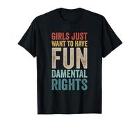 Girls Just Want To Have Fundamental Rights Equidad Feminista Camiseta
