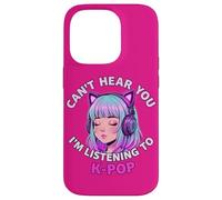 Girls Korean Pop Shirt Can't Hear You I'm Listening to KPOP Carcasa para iPhone 14 Pro