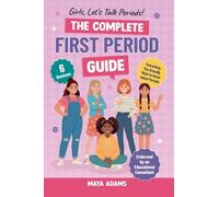 Girls, Let's Talk Periods! The Complete First Period Guide: 1 (Gifts for Girls 8-12)