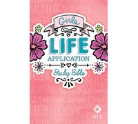 Girls Life Application Study Bible-NLT: New Living Translation