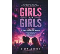 GIRLS LIKE GIRLS (2026): IN-DEPTH MOVIE REVIEW AND GUIDE: A Deep Exploration of the Song, Video, and Film That Redefined Queer Love in Modern Digital Culture