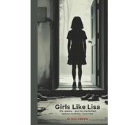 GIRLS LIKE LISA: SHE SPOKE AND NO ONE LISTENED