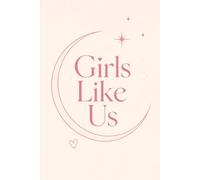 Girls Like Us (The Toxicity of The Human Heart)