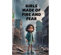 GIRLS MADE OF FIRE AND FEAR