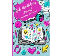 Girls Mindfulness Journal: Bold Soul, Soft Heart