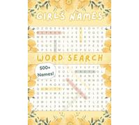 Girls Names Word Search: A Delightful Girls' Names Word Find Puzzle Book of Beautiful Names for Adults, Seniors, and Teens