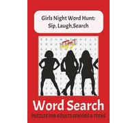 Girls Night Word Search Puzzle Book: Word Searches with Easy to Read Print about Girls night out, girls gathering, girls outing and More [6x9 inches, ... Birthdays, Gatherings Holidays and Free Times