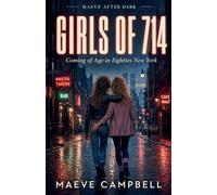Girls of 714 Coming of Age in 1980's New York: 1 (New York Coming of Age)