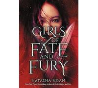 Girls of Fate and Fury: The stunning, heartbreaking finale to the New York Times bestselling Girls of Paper and Fire series: 3