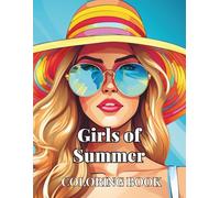 Girls of Summer Coloring Book: A Blissful Journey through Adult Coloring Book with 50 Summer-Themed Pretty Girl Faces