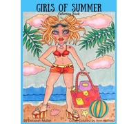 Girls of Summer: Unlock your creativity and relax with hours of coloring fun by Artist Deborah Muller