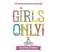 Girls Only! All About Periods and Growing-Up Stuff