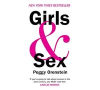 Girls & Sex - Navigating the Complicated New Landscape