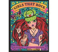 Girls that Rock: A coloring book of Rock N Roll girls by Deborah Muller.