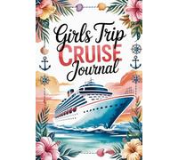 Girls Trip Cruise Journal: Sun, Sea & Squad Goals